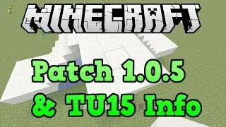 Minecraft PS3 + Xbox 360: Patch 1.0.5 / TU15 Features (Bug List)
