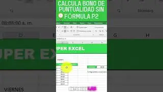 🟢Calcula  BONO DE PUNTUALIDAD P2🟢 #superexcel  #exceltips #bonos #empresa #nómina  #shorts #youtube
