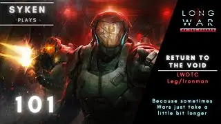 #101 New Facility With Even Bigger Guns - XCOM 2: Long War of the Chosen