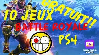 10 Battle Royale Gratuit  - Free to Play PS4