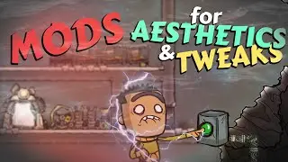 Mods for Game Aesthetics and Tweaks | Oxygen Not Included