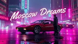 Moscow Dreams  - Synthwave Outrun // RetroDreams FM