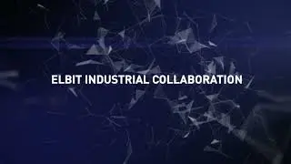 Industrial Collaboration at Elbit Systems