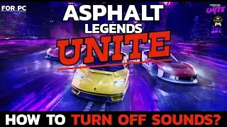 How to Turn Off Sounds in Asphalt Legends Unite? Mute Sounds in Asphalt Legends Unite