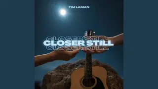 Closer Still