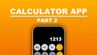 How To Create A Calculator App in Xcode 15 (SwiftUI) - Part 2