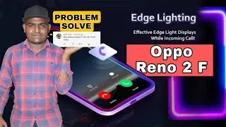Edge Lighting Effect for Notifications And Incoming Call - Oppo Reno 2 ||Edge Lighting Problem solve
