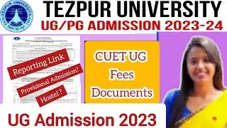 Tezpur University UG/PG Admission 2023-24🔥 Full Details