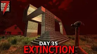 7 Days to Die: Extinction - Day 35 | 7 Days to Die (Alpha 19 Gameplay)