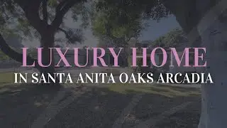 Inside this LUXURY HOME in Santa Anita Oaks Arcadia CA!! 😱💎 | Arcadia CA Homes