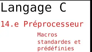 3.14.e - Préprocesseur - Macros prédéfinies