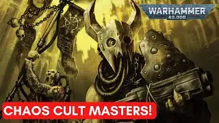 40K LORE: THE HORROR OF THE CHAOS CULT MASTERS