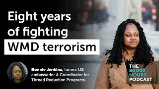 8 years as an ambassador fighting WMD terrorism | Bonnie Jenkins (2019)