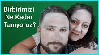 EŞİMLE BİRBİRİMİZİ NE KADAR TANIYORUZ? (Pudra Cezalı)