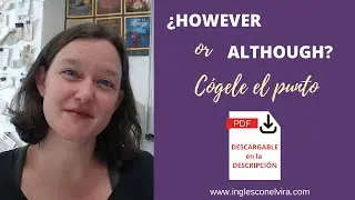However or Although? Todo es cogerle el PUNTO