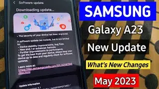 Samsung Galaxy A23 New Update May 2023 | What's New Changes | Samsung A23 New Software Update