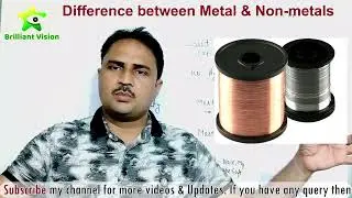 Difference between Metal and Non Metals ll धातु एवम अधातु में अंतर ll