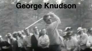 George Knudson Golf Swing (Full Speed & Slow Motion)