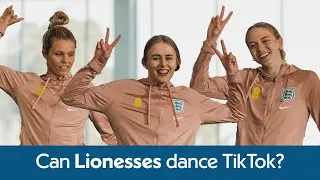 Lionesses' Surprising TikTok Dance Skills | Hanna Hampton, Rachel Daly and Esme Morgan