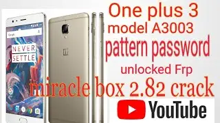 one plus3.     miracle box thunder very 2.82  One plus A3003_2