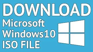 How To Download Microsoft Windows 10 .ISO