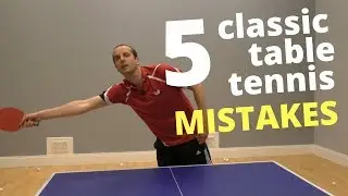 5 classic table tennis MISTAKES (and how to fix them)