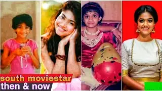 South movie star then and now | childhood photos