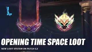 Opening Time and Space Loot - Wild Rift