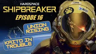 Hardspace: Shipbreaker - Episode 16
