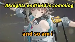 A d̶e̶g̶e̶n̶e̶r̶a̶t̶e̶  sheety reaction to Arknights Endfield