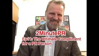 Ep11: The Ultimate Compliment for a PR Person
