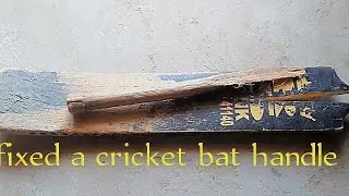 Fixed a cricket bat handle