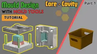 Create Core Cavity used Mold tools  in SOLIDWORKS - STORAGE BASKET 1/4