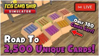 LIVE! - Road To 2,500 Cards!! - TCG Card Shop Simulator
