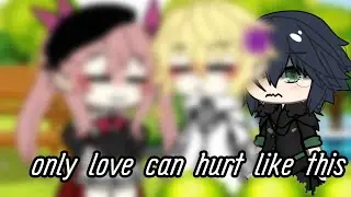Only love can hurt like this//meme//Gacha life//Owari No Seraph//Mikayuu
