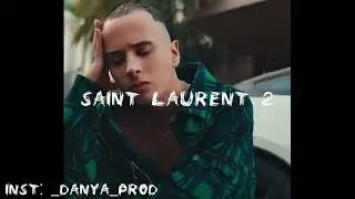 SLAVA MARLOW & MORGENSHTERN type beat - SAINT LAURENT 2 l Hip Hop Beat 2022 (prod. Danya Beats)