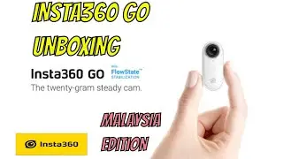 Insta360 GO UNBOXING | MALAYSIA #Insta360go
