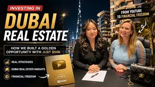 Investing in Dubai Real Estate: How We Built a Golden Opportunity with Just $50K
