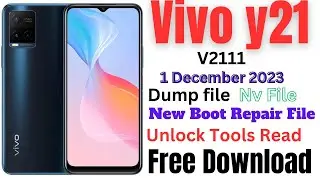 Vivo y21-V2111-1 December 2023 Dump file Nv File  New Boot Repair File-Unlock Tools Read