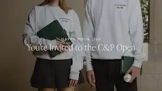 You're Invited to C&P Open | Happy Hour Live | Cloth & Paper