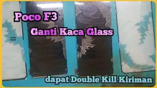 Ganti Kaca Glass POCO F3 || Kiriman  Sumatera & Kalimantan