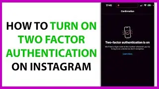 How to Turn On Two Factor Authentication on Instagram in 2024