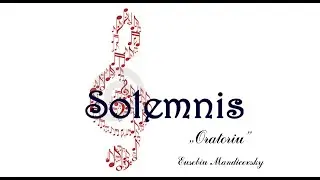 Corul Solemnis - Oratoriu
