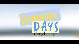 Summer Days Cast List