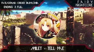 『Nightcore』Milet - Tell me  (Fate/Grand Order: Babylonia ED 3)