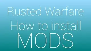 Rusted Warfare How To Install Mods