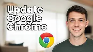 How to Update Google Chrome Browser in 2026 (Quick Guide)
