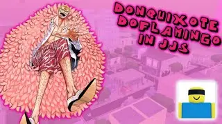 Donquixote Doflamingo Moveset In Jujutsu Shenanigans
