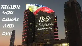 123rd Philippine Independence Day | Thank You Dubai | Thank You DFC