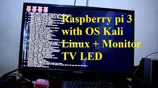 Raspberry pi 3 with OS Kali Linux + Monitor TV LED